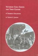 Victorian Child Savers and Their Culture