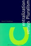 Centralization versus pluralism