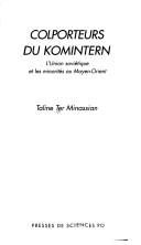 Colporteurs du Komintern: L'Union soviétique et les minorités au Moyen-Orient (French Edition)