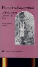Flauberts Salammbô in Musik, Malerei, Literatur und Film