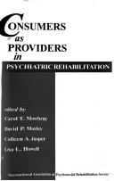 Consumers as providers in psychiatric rehabilitation