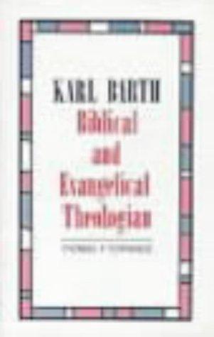 Karl Barth, biblical and evangelical theologian