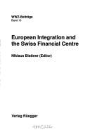 European Integration and the Swiss Financial Centre