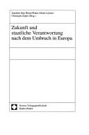 Zukunft und staatliche Verantwortung nach dem Umbruch in Europa