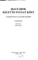 Magyarok kelet és nyugat közt