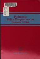 Philippine Policy Perspectives on Greater China