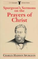 Spurgeon's Sermons on the Prayers of Christ