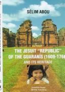 The Jesuit "Republic" of the Guaranís (1609-1768) and its heritage