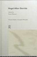 Hegel After Derrida (Warwick Studies in European Philosophy)