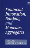 Financial innovation, banking, and monetary aggregates