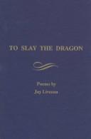To slay the dragon