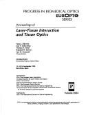 Proceedings of Laser-Tissue Interaction and Tissue Optics