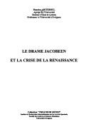 Le drame jacobéen et la crise de la Renaissance