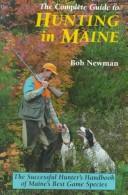 The Complete Guide to Hunting in Maine
