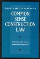 Smith, Currie & Hancock's Common Sense Construction Law