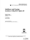 Multilayer and Grazing Incidence X-ray/EUV Optics III
