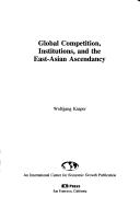 Global competition, institutions, and the East-Asian ascendancy