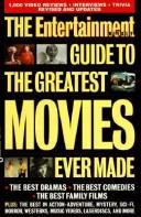 The Entertainment Weekly Guide to the Greatest Movies Ever Made