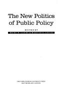 The New Politics of Public Policy