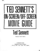 Ted Sennett's on-screen/off-screen movie guide