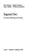 Jugend Ost: Zwischen Hoffnung und Gewalt (German Edition)