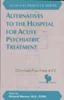 Alternatives to the Hospital for Acute Psychiatric Treatment