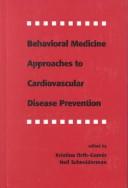 Behavioral Medicine Approaches to Cardiovascular Disease Prevention