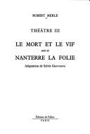 Le mort et le vif ; suivi de, Nanterre la folie