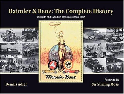 Daimler & Benz: The Complete History