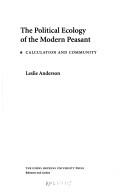 The Political Ecology of the Modern Peasant