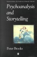 Psychoanalysis and Storytelling (Bucknell Lecture in Literary Theory, No 10)