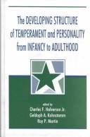 The Developing Structure of Temperament and Personality from Infancy to Adulthood