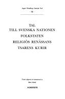 Tal till svenska nationen ; Folkstaten ; Religiös renässans ; Tsarens kurir