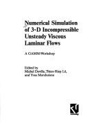 Numerical Simulation of 3-D Incompressible Unsteady Viscous Laminar Flows