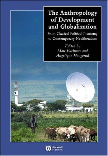 The anthropology of development and globalization