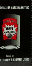 The Rise and fall of mass marketing