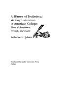 A history of professional writing instruction in American colleges
