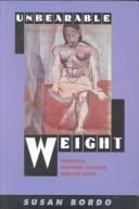 Unbearable Weight: Feminism, Western Culture, and the Body