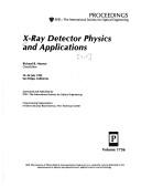 X-ray Detector Physics and Applications
