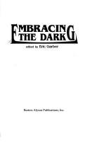 Embracing the dark