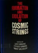 The Formation and evolution of cosmic strings