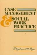 Case management & social work practice