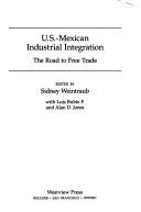 U.s.-mexican Industrial Integration: The Road To Free Trade
