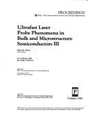 Ultrafast Laser Probe Phenomena in Bulk and Microstructure Semiconductors III
