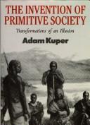 The Invention of Primitive Society