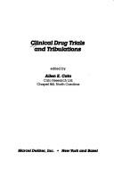 Clinical Drug Trials and Tribulations