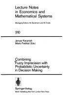 Combining Fuzzy Imprecision with Probabilistic Uncertainty in Decision Making