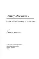 Unruly Eloquence