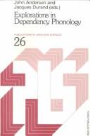Explorations in Dependency Phonology