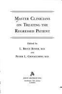 Master Clinicians on Treating the Regressed Patient